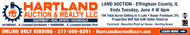 Land auction with seller reserve ends Tuesday, June 4 at 6 p m in Effingham County, Illinois. 194 total acres selling in 4 lots. Buyer premium is 2 percent. Land consists of farm land, a beautiful pond with a house, and hunting areas. Online only bidding. Call 2 1 7 5 0 0 6 2 9 1 or visit Hartland Auction and Realty to learn more.